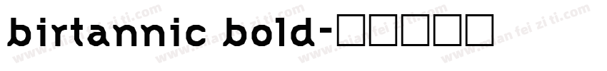 birtannic bold字体转换
